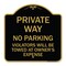 Signmission Private Way Violators Will Towed Away, Black & Gold Aluminum Sign, 18" x 18", BG-1818-23237 A-DES-BG-1818-23237 - alternate 1
